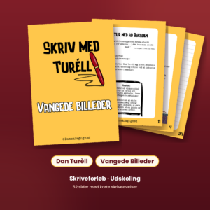 Forside til Skriv med Turèll – skriveforløb til udskolingen om Dan Turèlls Vangede Billeder fra Danskfaglighed