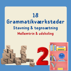 Grammatikpakke 2 med 18 grammatikværksteder til stationsundervisning med stavning, grammatik og sætningsopbygning til mellemtrin og udskoling