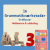 Grammatikpakke 3 med 16 grammatikværksteder til stationsundervisning med ordklasser til mellemtrin og udskoling