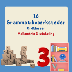 Grammatikpakke 3 med 16 grammatikværksteder til stationsundervisning med ordklasser til mellemtrin og udskoling