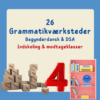 Grammatikpakke 4 med 26 grammatikværksteder til stationsundervisning med begynderdansk og dansk som andetsprog til indskoling og modtageklasser