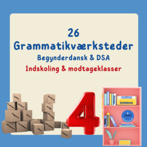 Grammatikpakke 4 med 26 grammatikværksteder til stationsundervisning med begynderdansk og dansk som andetsprog til indskoling og modtageklasser