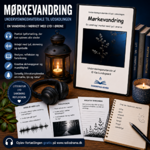 Mørkevandring – poetisk lydfortælling til udskolingen