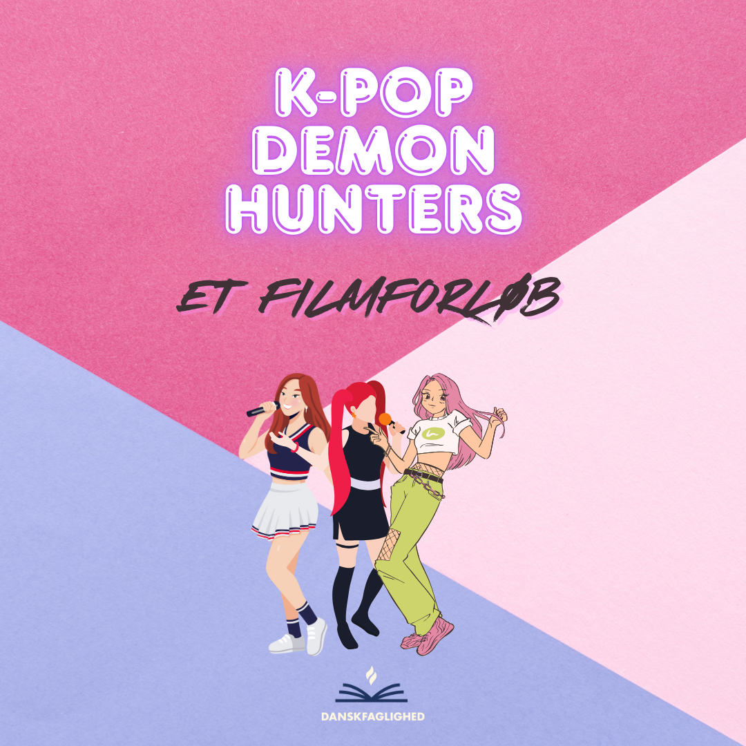 K-pop Demon Hunters – Filmanalyse & Anmeldelse - Danskforløb til udskolingen