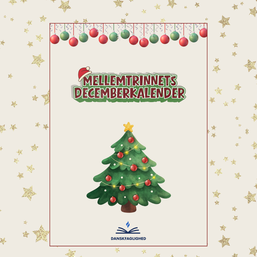 Mellemtrinnets decemberkalender – 15 hyggelige og danskfaglige opgaver