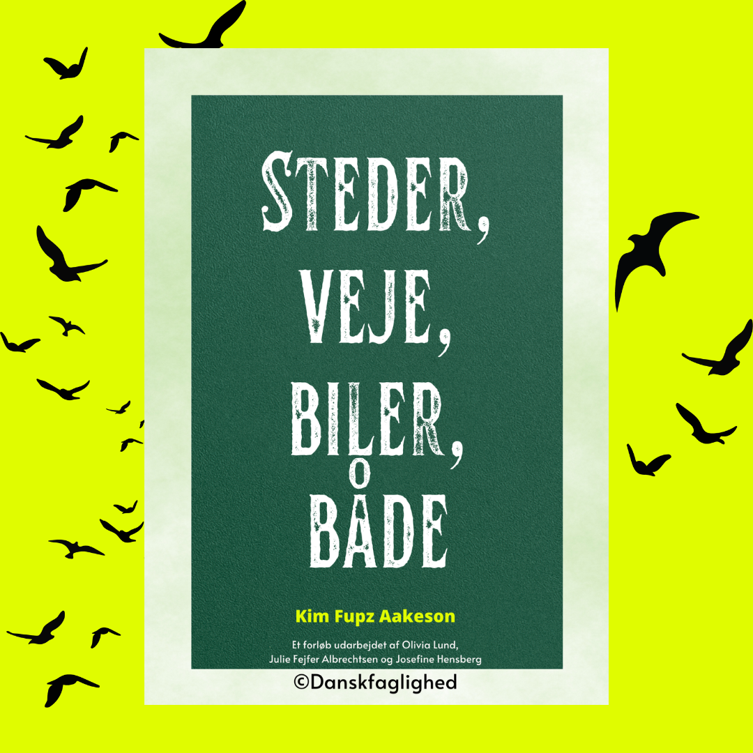 Steder, veje, biler, både af Kim Fupz Aakeson - litteraturforløb