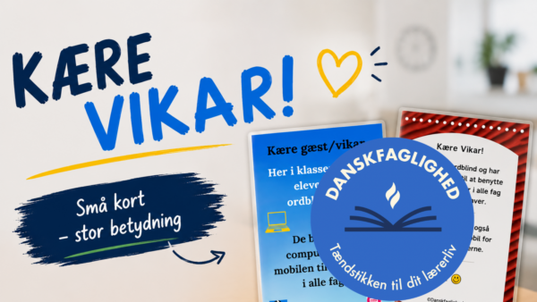 Banner om ordblindhed og støtte til elever i skolen med informationskort til vikarer og gæstelærere. Fokus på hjælpemidler, AppWriter, IT-støtte og trygge rammer for ordblinde elever i undervisningen.