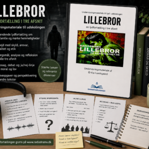 Undervisningsmateriale til Lillebror med lydfortælling, analyse, debat og etiske dilemmaer til udskolingen