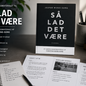 Undervisningsmateriale til Så lad det være med essays, kunst, analyse og kreativ skrivning