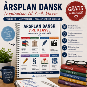 Gratis årsplan i dansk til udskolingen med inspiration til 7., 8. og 9. klasse, litteraturforløb, medier, grammatik og læselyst.