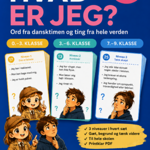 Hvad er jeg? – 90 gådekort til dansk for 0.–9. klasse med tre niveauer til indskoling, mellemtrin og udskoling.