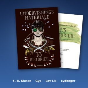 Forside til undervisningsmateriale til 13 historier fra Vild Maskine – gyserforløb og lydbøger til 5.–8. klasse