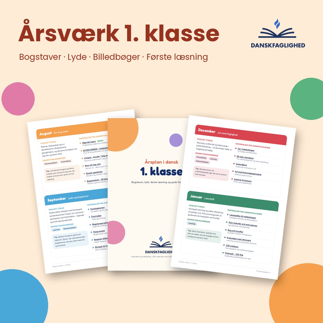 Årsværk i dansk til 1. klasse – oversigt over årsplanen og materialerne
