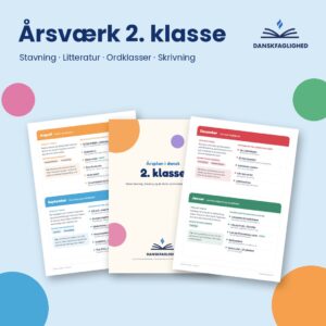 Årsværk i dansk til 2. klasse – oversigt over årsplanen og materialerne