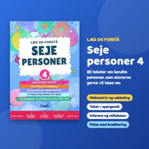 Læs og forstå – Seje personer 4: tekster om kendte personer med læseforståelsesopgaver til mellemtrin og udskoling