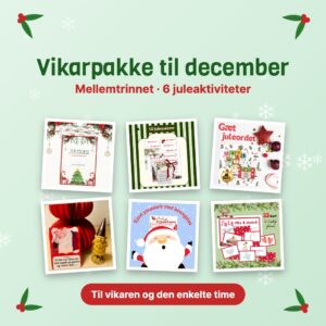 Vikarpakke til mellemtrinnet med seks juleopgaver uden forberedelse